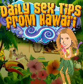 Dr. Kat DailySex Tips From Hawaii