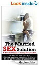 The Married Sex Solution: A Realistic Guide to Saving Your Sex Life