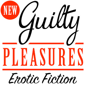 Guilty Pleasures Continued