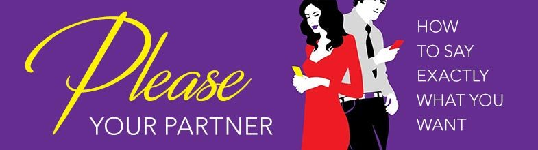 Please your partner - How to say exactly what you want