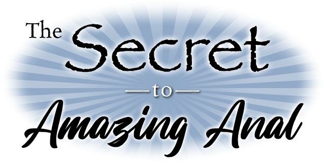 Make Anal Play Amazing in 5 Easy Steps 