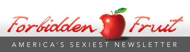 Adam & Eve's Forbidden Fruit Newsletter