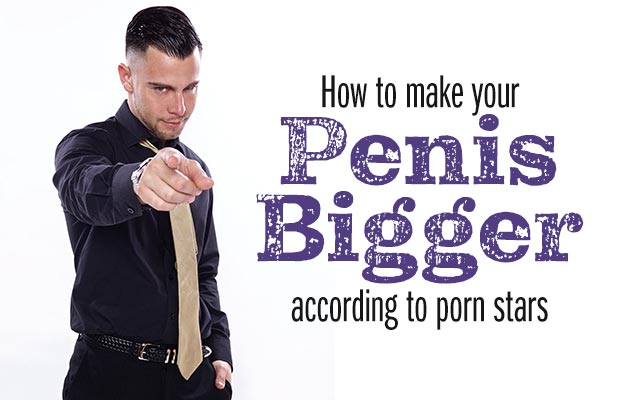How to make your penis bigger