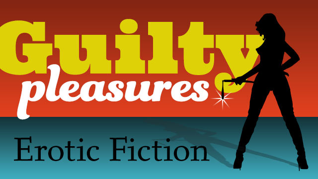 Guilty Pleasures Continued