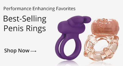 Shop Perfomance Enhancing Favorites! Best Selling Penis Rings!