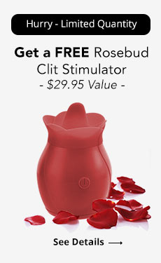 Get a free Rosebud Clit Stimulator with $39+ purchase.