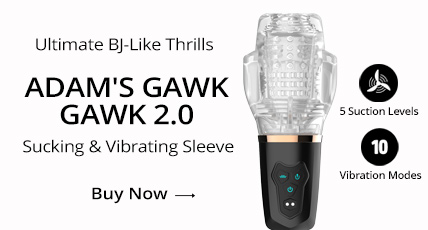 Buy An Adam's Gawk Gawk 3.0 with Thrusting Rotating and Vibrating Sleeve!