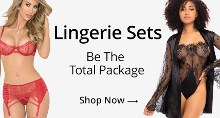 Shop Lingerie Sets! Be The Total Package!