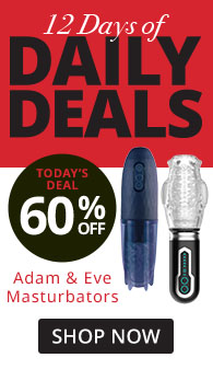 12 Days of Deals! Todays Deal Adam Eve Masturbators 60% Off!