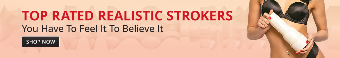 Shop Top Rated Strokers!