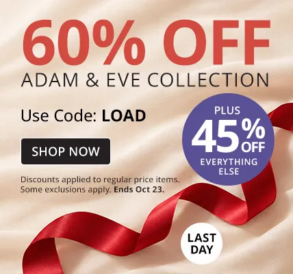 60% Off Adam & Eve Collection + 45% Off Everything Else with code LOAD
