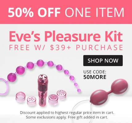 50% Off 1 Regular Price Item Plus Free Eve's Pleasure Kit with $39+ Purchase with code 50MORE