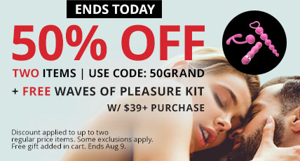 50% Off Up To 2 Regular Price Items + Free Ultimate Orgasm Kit with $39+ Purchase with code 50GRAND