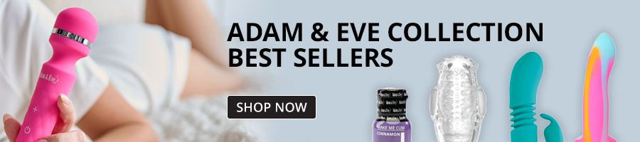 Shop Adam and Eve Collection Best Sellers!