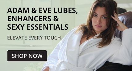 Explore Adam & Eve Lubes, Enhancers & Sexy Essentials!