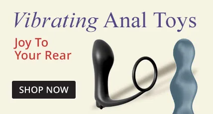 Shop Vibrating Anal Toys!