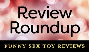 Funny Sex Toy Reviews #54