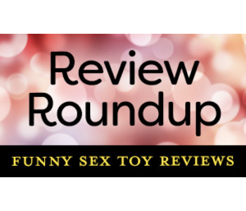 Funny Sex Toy Reviews #56 | Adam & Eve's Blog Funny Sex Toy Reviews #56 | Adam & Eve's Blog