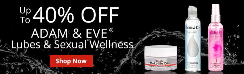 Save Up To 40% Off Adam And Eve Lubes And Sexual Wellness!