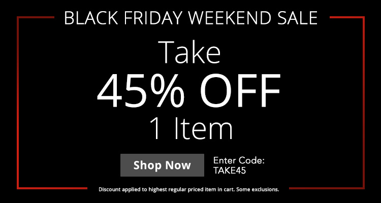 Use Code TAKE45 for 45% Off 1 Item!