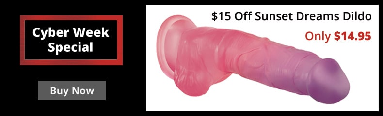 Cyber Week Special $15 Off Sunset Dreams Dildo!