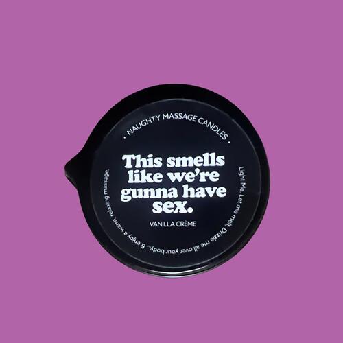 KAMA SUTRA THIS SMELLS LIKE WE'RE GUNNA HAVE SEX  Massage Candle #1